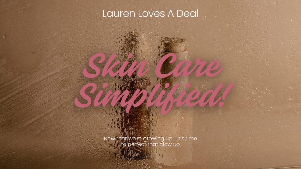 Skin Care Simplified: A Smart, Affordable Glow-Up Guide for Your 30s & 40s