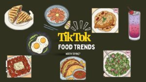 Infographic titled TikTok Food Trends: Worth Trying? featuring illustrations of viral recipes like the tortilla wrap hack, salmon rice bowl, Marry Me chicken, sleepy girl mocktail, pesto eggs, baked feta pasta, birria tacos, and green goddess salad.